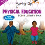 Spring Up in Physical Education Sports and Mass Display Learner's Book ECD B